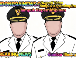 Kewenangan Kepala Daerah Diatur Undang-Undang, Bupati Tetap Memegang Kendali Penyelenggaraan Pemerintahan