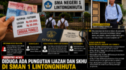 Diduga Ada Pungutan Pengambilan Ijazah dan SKHU di SMAN 1 Lintongnihuta, Kepala Sekolah Bantah, Cabang Dinas Siap Telusuri